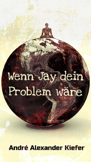 Wenn Jay dein Problem wäre