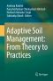 Adaptive Soil Management · From Theory to Practices