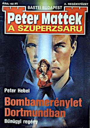 Peter Mattek, a szuperzsaru 3.Bombamerénylet Dortmundban