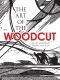 The Art of the Woodcut