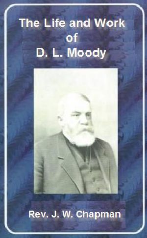 The Life and Work of D. L. Moody