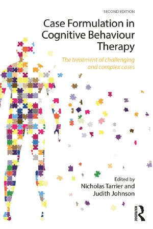 Case Formulation in Cognitive Behaviour Therapy · The Treatment of Challenging and Complex Cases