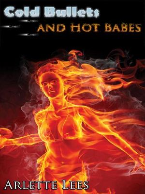 Cold Bullets and Hot Babes · Dark Crime Stories