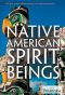 Native American Spirit Beings