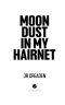 Moon Dust in My Hairnet