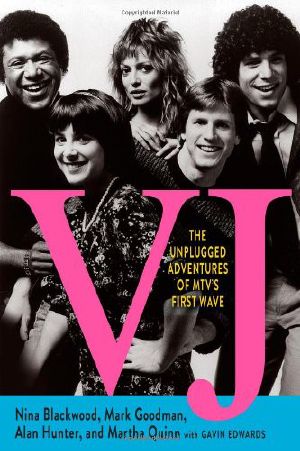 VJ · The Unplugged Adventures of MTV's First Wave