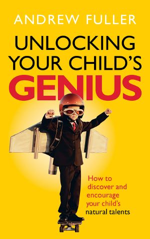 Unlocking Your Child’s Genius