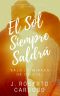 El Sol Siempre Saldrá · Bajo La Mirada De Cristal