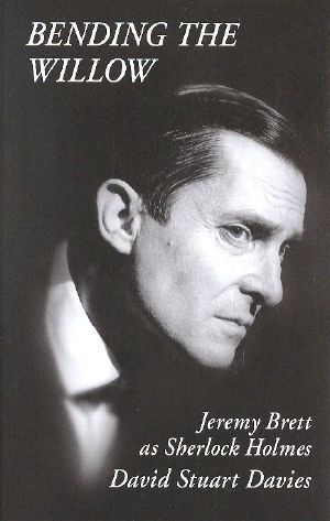 BENDING THE WILLOW · Jeremy Brett as Sherlock Holmes