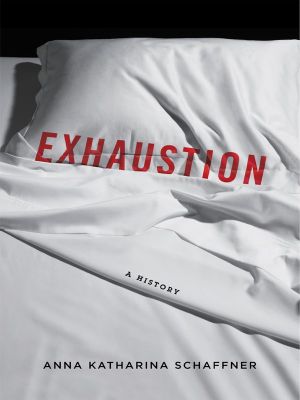 Exhaustion · A History, A History