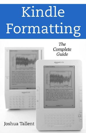 Kindle Formatting · The Complete Guide to Formatting Books for the Amazon Kindle