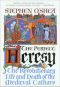 The Perfect Heresy · the Life and Death of the Cathars · the Life and Death of the Cathars