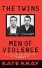 The Twins · Men of Violence