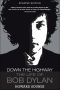 Down the Highway · The Life of Bob Dylan