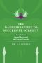 The Warrior's Guide to Successful Sobriety: How to Gain Mental, Emotional and Spiritual Muscles