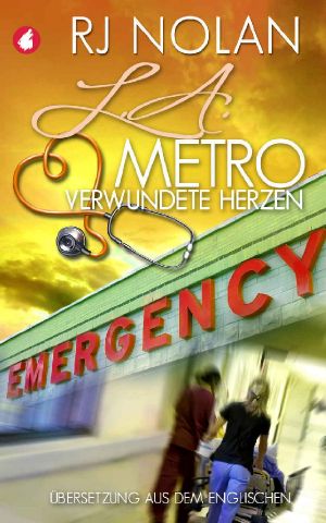 L.A. Metro: Verwundete Herzen (L.A. Metro-Serie 3) (German Edition)