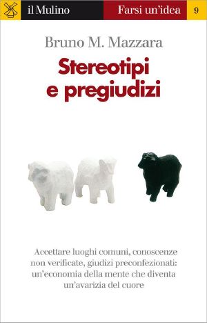 Stereotipi E Pregiudizi (Farsi Un'idea)