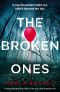 The Broken Ones: An absolutely gripping crime thriller with a jaw-dropping twist (Detective Gina Harte Book 8)