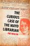 The Curious Case of the Mayo Librarian