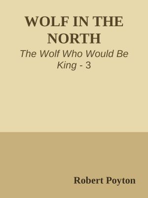 WOLF IN THE NORTH