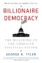 Billionaire Democracy