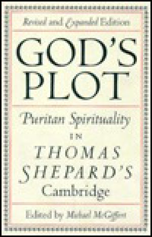 God's Plot · Puritan Spirituality in Thomas Shepard's Cambridge