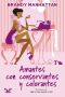 Amantes Con Conservantes Y Colorantes