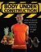 Body Under Construction · How to Build and Maintain Optimal Health at Any Age