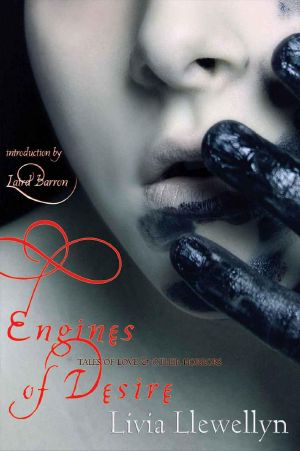 Engines of Desire · Tales of Love and Other Horrors