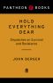 Hold Everything Dear