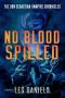 No Blood Spilled (Don Sebastian Vampire Chronicles Book 5)