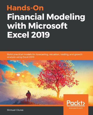 Hands-On Financial Modeling With Microsoft Excel 2019