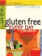 Gluten Free Every Day Cookbook