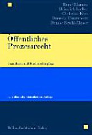 Öffentliches Prozessrecht · Grundlagen und Bundesrechtspflege