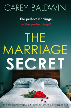 The Marriage Secret: An utterly unputdownable psychological thriller with a jaw-dropping twist