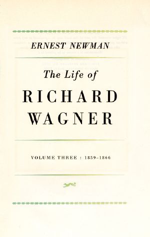 Life of R. Wagner, Volume 3