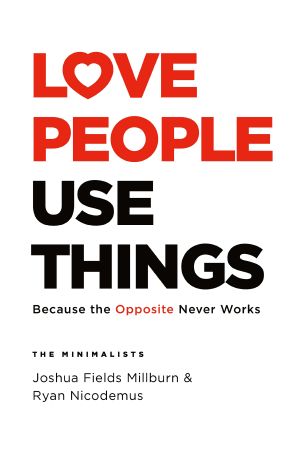 Love People, Use Things