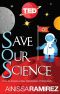 Save Our Science · How to Inspire a New Generation of Scientists (Kindle Single) (TED Books)