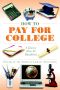 How to Pay for College