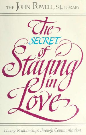 The Secret of Staying in Love · Loving Relationships Through Communication