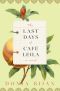 The Last Days of Café Leila · A Novel