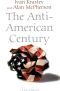 The Anti-American Century