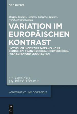 Variation im europäischen Kontrast · Untersuchungen zum Satzanfang im Deutschen, Französischen, Norwegischen, Polnischen und Ungarischen