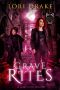 Grave Rites · an Urban Fantasy Adventure (Grant Wolves Book 6)