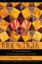 Ride the Tiger · A Survival Manual for the Aristocrats of the Soul