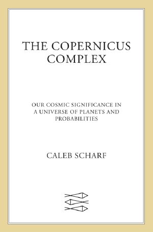 The Copernicus Complex