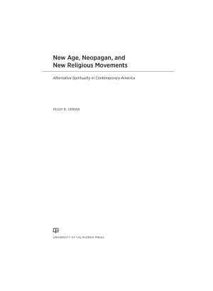 New Age, Neopagan, and New Religious Movements · Alternative Spirituality in Contemporary America