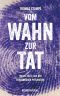Vom Wahn zur Tat · Wahre Fälle aus der forensischen Psychiatrie