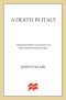 A Death in Italy · the Definitive Account of the Amanda Knox Case