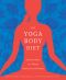 The Yoga Body Diet